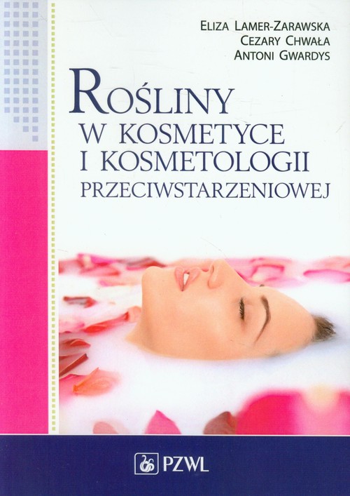 Image of Rośliny w kosmetyce i kosmetologii przeciwstarzeniowej