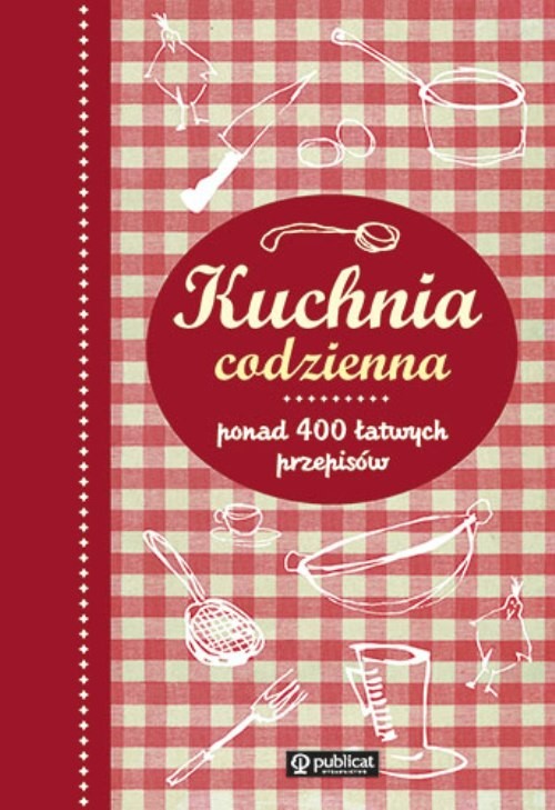 Image of Kuchnia codzienna ponad 400 łatwych przepisów