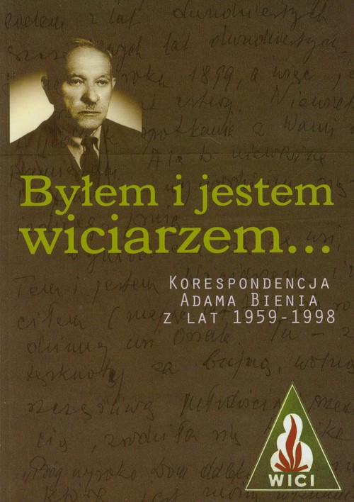 Image of Byłem i jestem wiciarzem... Korespondencja Adama Bienia z lat 1959-1998