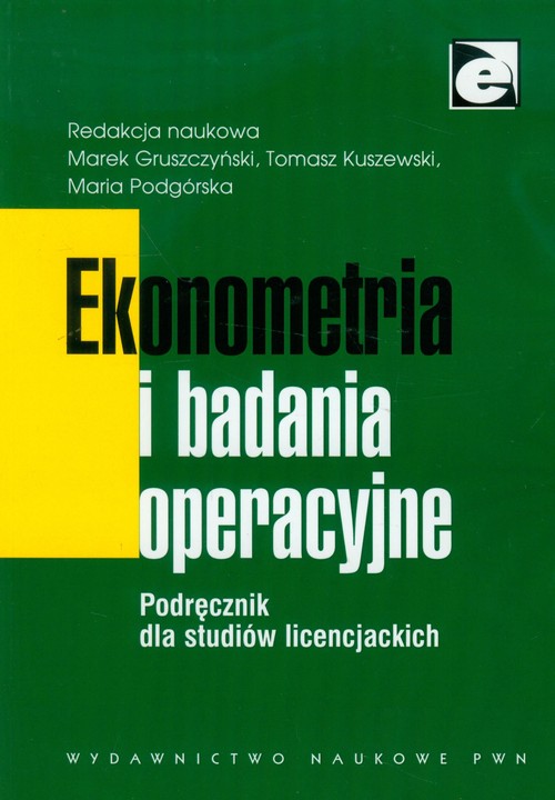 Image of Ekonometria i badania operacyjne Podręcznik dla studiów licencjackich