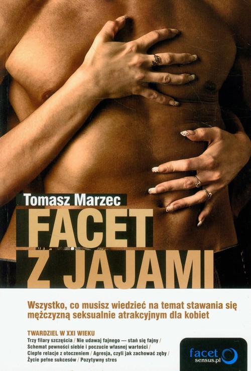 Image of Facet z jajami Wszystko, co musisz wiedzieć na temat stawania się mężczyzną seksualnie atrakcyjnym dla kobiet