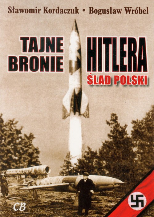 Image of Tajne bronie Hitlera Ślad Polski
