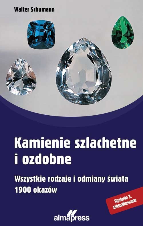 Image of Kamienie szlachetne i ozdobne Wszystkie rodzaje i odmiany świata, 1900 okazów