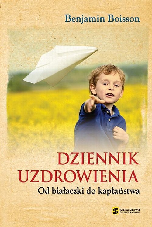 Image of Dziennik uzdrowienia Od białaczki do kapłaństwa