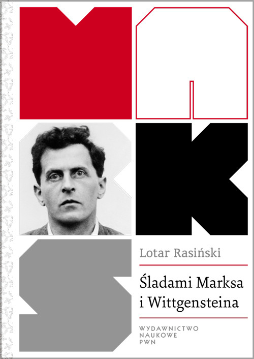 Image of Śladami Marksa i Wittgensteina Krytyka społeczna bez teorii krytycznej.