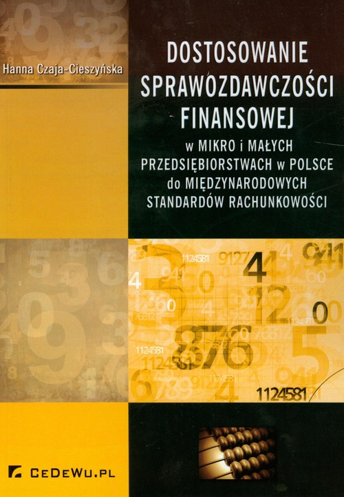 Image of Dostosowanie sprawozdawczości finansowej W mikro i małych przedsiębiorstwach w Polsce do międzynarodowych standardów rachunkowości