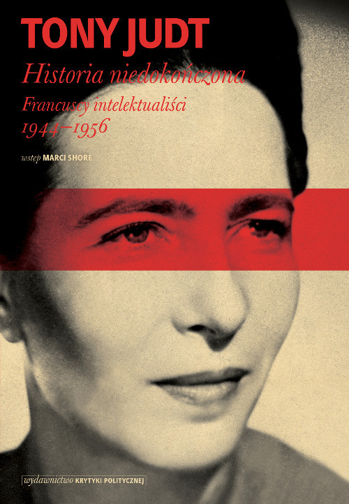 Image of Historia niedokończona Francuscy intelektualiści 1944-1956