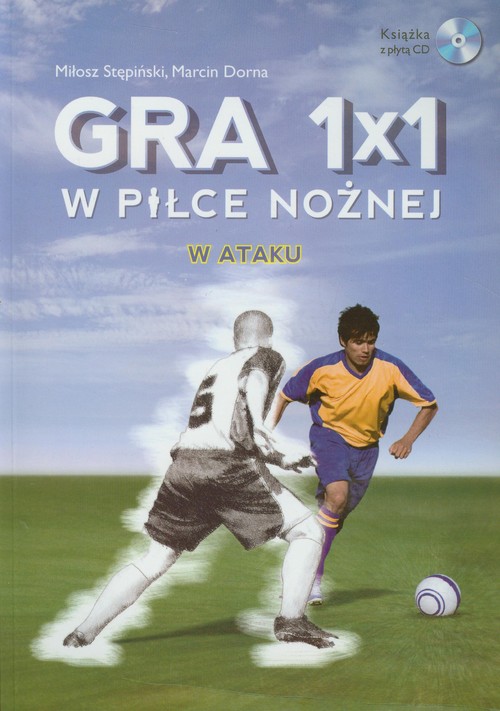 Image of Gra 1x1 w piłce nożnej w obronie, w ataku. Książka dwustronna z płytą CD