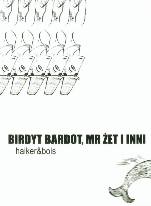 Image of Birdyt Bardot, Mr Żet i inni