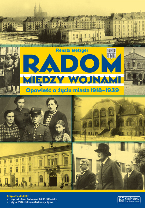 Image of Radom między wojnami Opowieść o życiu miasta 1918-1939