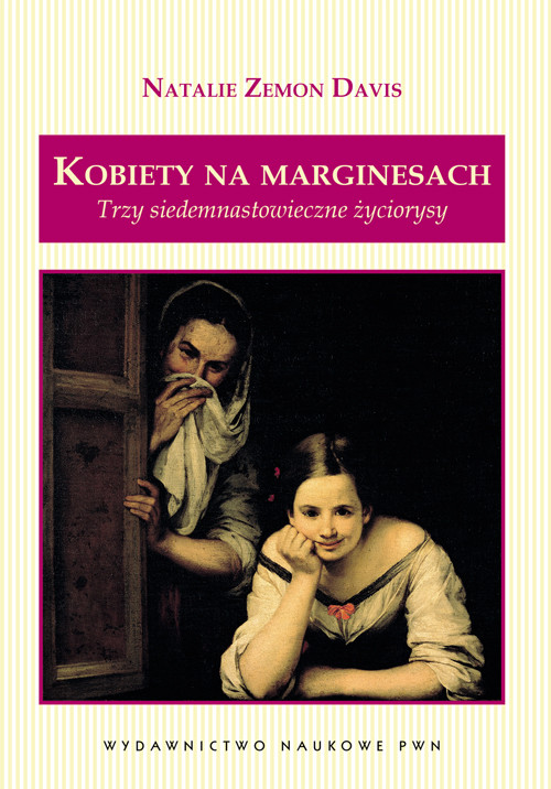 Image of Kobiety na marginesach Trzy siedemnastowieczne życiorysy