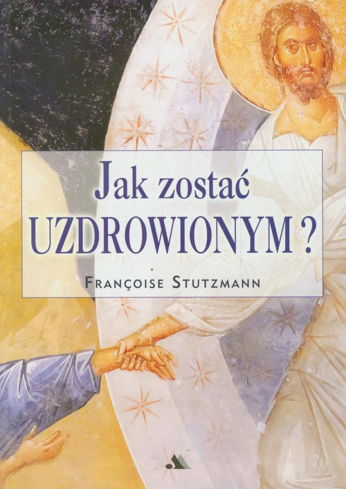 Image of Jak zostać uzdrowionym?
