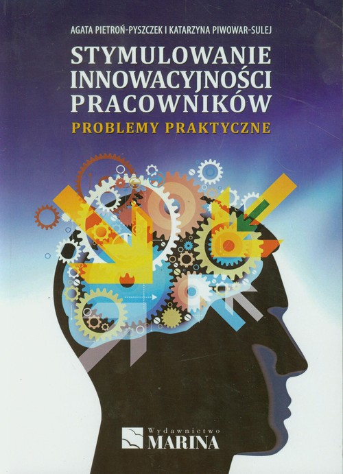 Image of Stymulowanie innowacyjności pracowników Problemy praktyczne