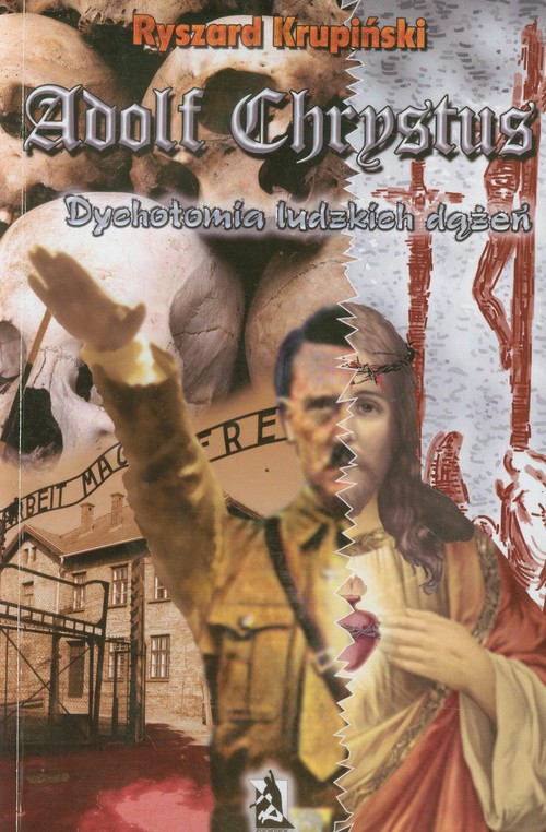 Image of Adolf Chrystus Dychotomia ludzkich dążeń