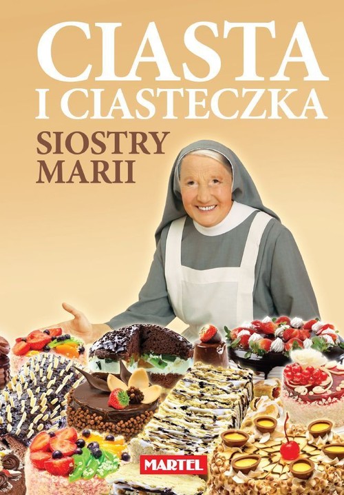 Image of Ciasta i ciasteczka Siostry Marii