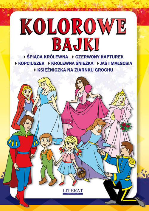 Image of Kolorowe bajki Śpiąca królewna, Czerowny Kapturek, Kopciuszek, Królewna Śnieżka, Jaś i Małgosia, Księżniczka...