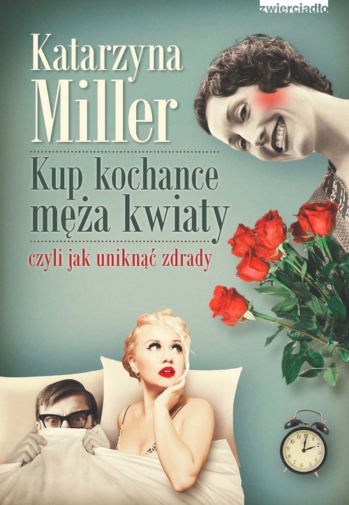 Image of Kup kochance męża kwiaty czyli jak uniknąć zdrady