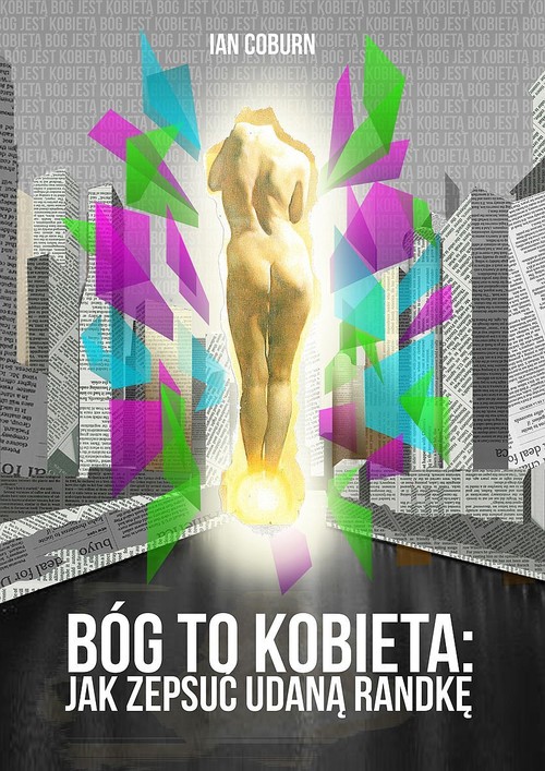 Image of BÓG TO KOBIETA jak zepsuć udaną randkę