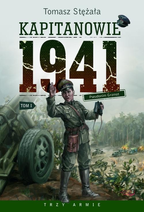 Image of Kapitanowie 1941 Tom 1 Pseudonim Grzmot