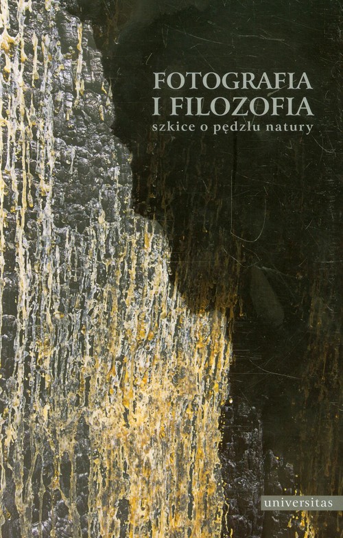 Image of Fotografia i filozofia szkice o pędzlu natury