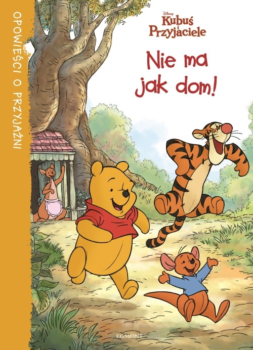 Image of Kubuś i Przyjaciele Nie ma jak dom Opowieści o przyjaźni
