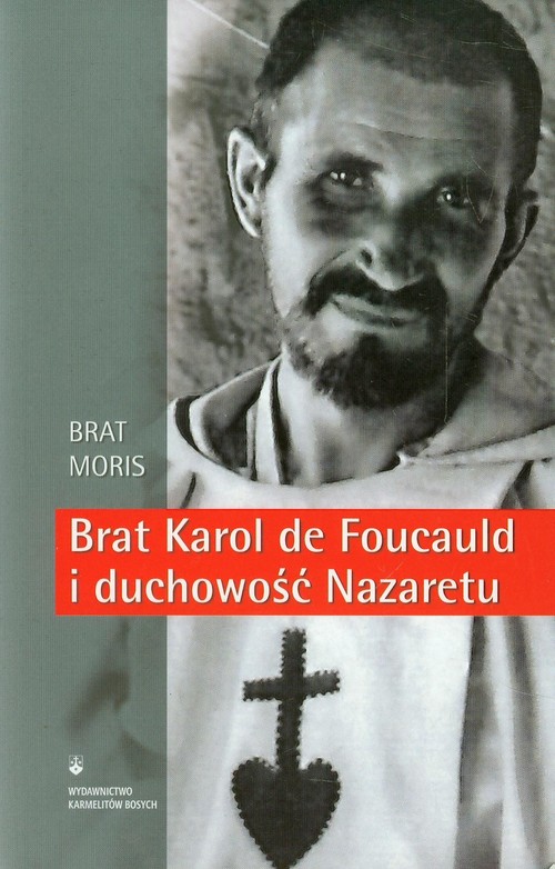 Image of Brat Karol de Foucauld i duchowość Nazaretu