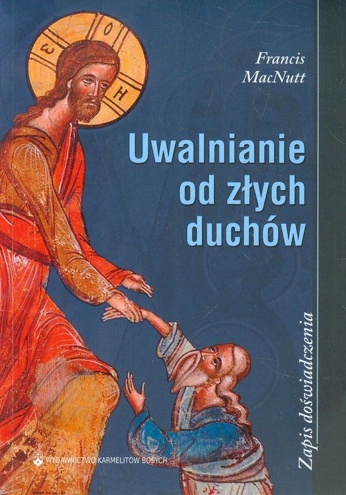 Image of Uwalnianie od złych duchów Zapis doświadczenia