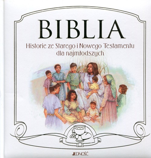 Image of Biblia Historie ze Starego i Nowego Testamentu dla najmłodszych