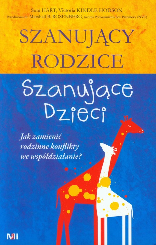 Image of Szanujący rodzice Szanujące dzieci Jak zamienić rodzinne konflikty we współdziałanie?
