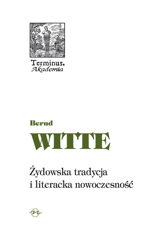 Image of Żydowska tradycja i literacka nowoczesność Heine, Buber, Kafka, Benjamin