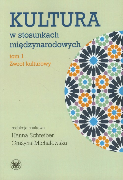 Image of Kultura w stosunkach międzynarodowych Tom 1 Zwrot kulturowy