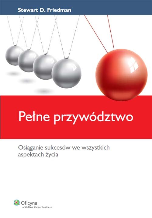 Image of Pełne przywództwo Osiąganie sukcesów we wszystkich aspektach życia