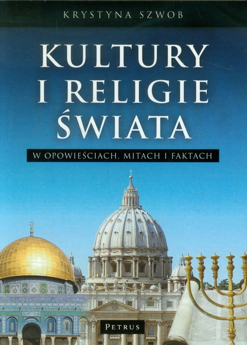 Image of Kultury i Religie świata w opowieściach, mitach i faktach