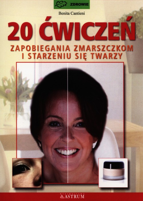 Image of 20 ćwiczeń zapobiegania zmarszczkom i starzeniu się twarzy