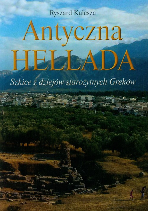 Image of Antyczna Hellada Szkice z dziejów starożytnych Greków
