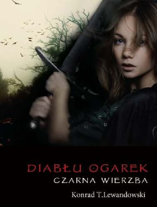 Image of Diabłu ogarek. Czarna wierzba. Wyd. II