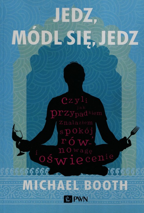 Image of Jedz, módl się, jedz