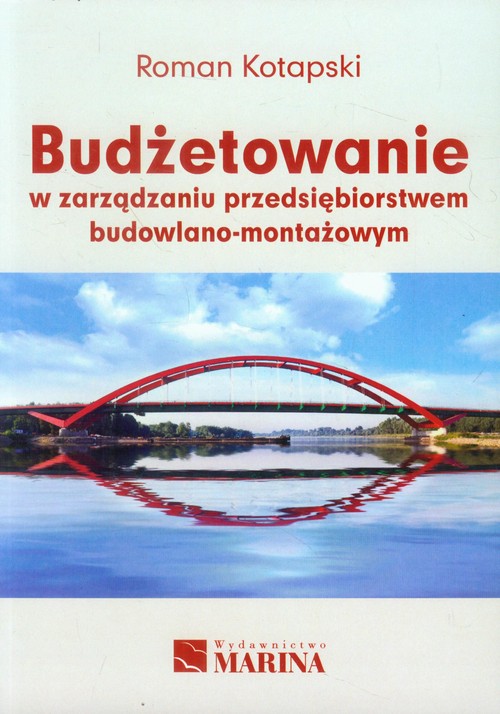 Image of Budżetowanie w zarządzaniu przedsiębiorstwem budowlano-montażowym