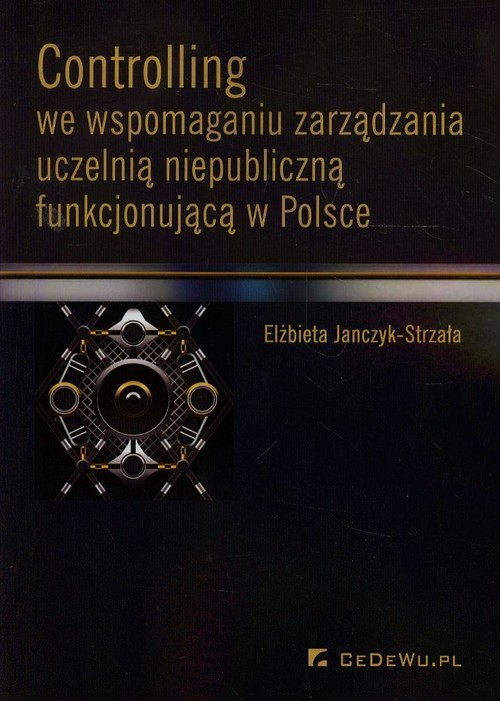 Image of Controlling we wspomaganiu zarządzania uczelnią niepubliczną funkcjonującą w Polsce