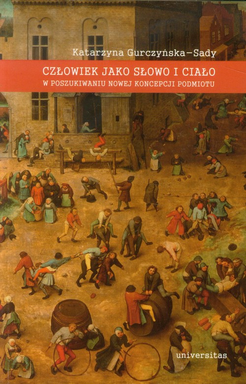 Image of Człowiek jako słowo i ciało w poszukiwaniu nowej koncepcji podmiotu