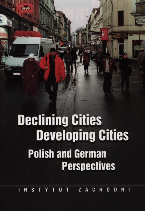 Image of Declining Cities Developing Cities Polish and German Perspectives