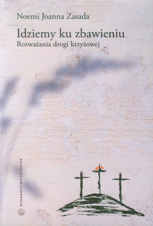 Image of Idziemy ku zbawieniu Rozważania drogi krzyżowej