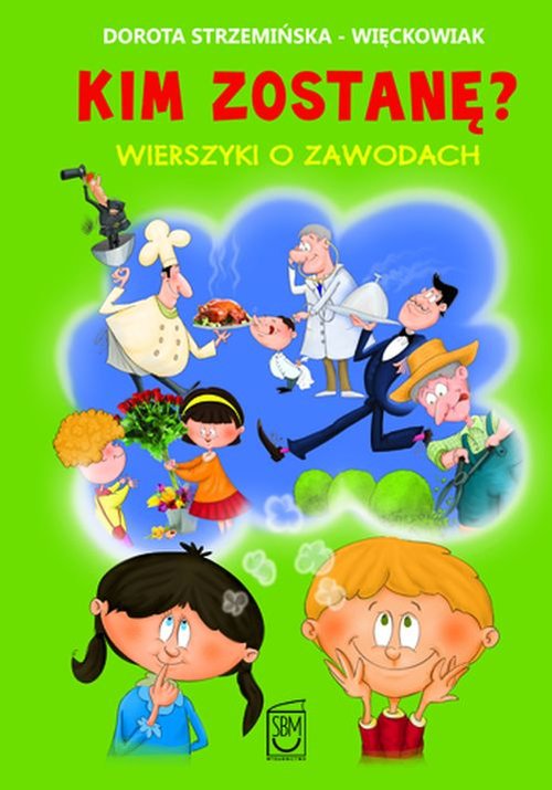 Image of Kim zostanę? Wierszyki o zawodach