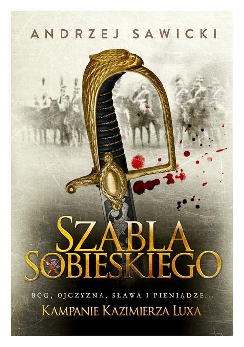 Image of Kampanie Kazimierza Luxa 2 Szabla Sobieskiego