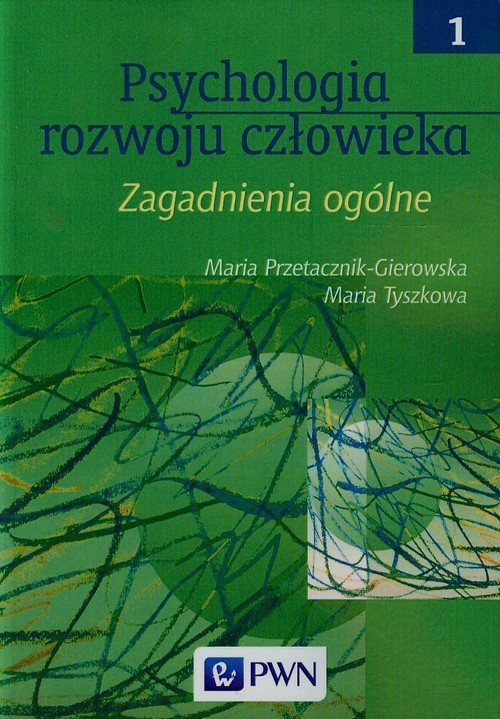 Image of Psychologia rozwoju człowieka Tom 1 Zagadnienia ogólne