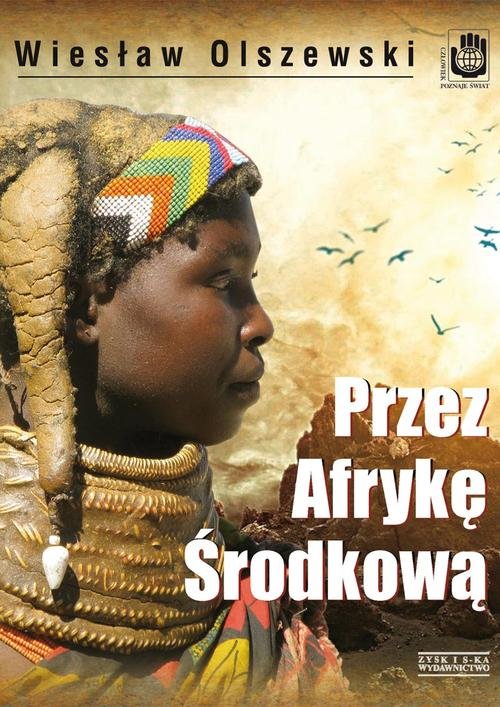 Image of Commonwealth Saga. Przez Afrykę Środkową. Angola, Republika Środkowoafrykańska i Czad