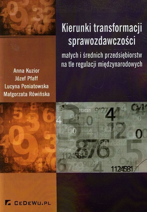 Image of Kierunki transformacji sprawozdawczości małych i średnich przedsiębiorstw na tle regulacji międzynarodowych