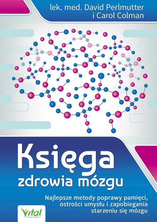 Image of Księga zdrowia mózgu . Najlepsze metody poprawy pamięci, ostrości umysłu i zapobiegania starzeniu się mózgu