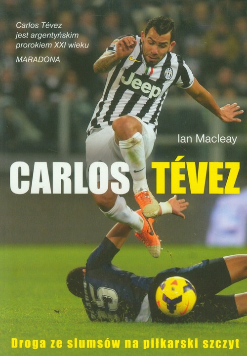 Image of Carlos Tevez Droga ze slamsów na piłkarski szczyt