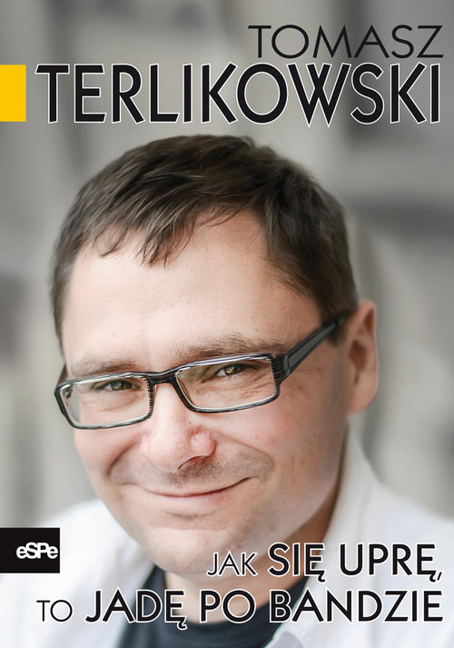 Image of Jak się uprę to jadę po bandzie